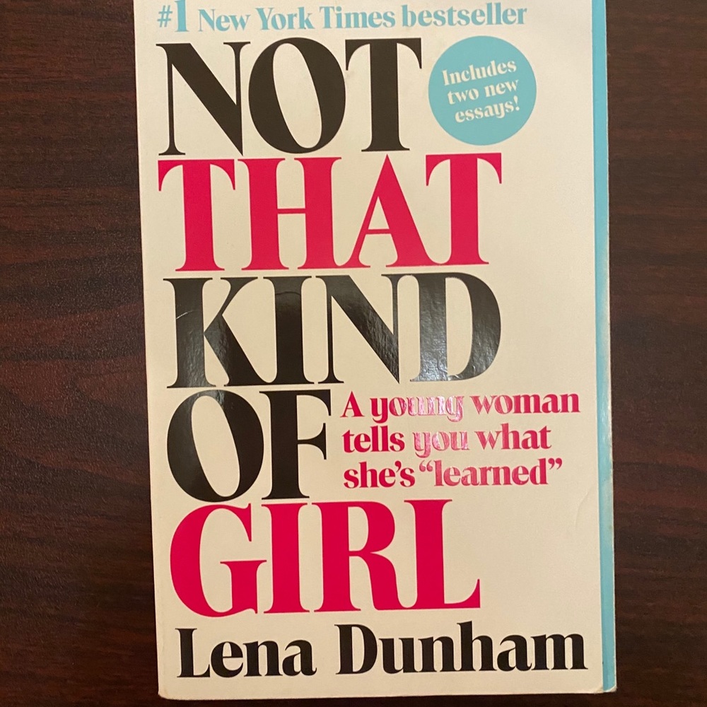 Not That Kind Of Girl by Lena Dunham book 📖